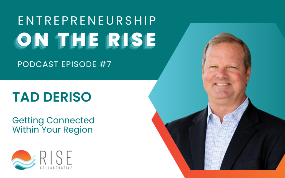 Tad Deriso on Getting Connected within your Region