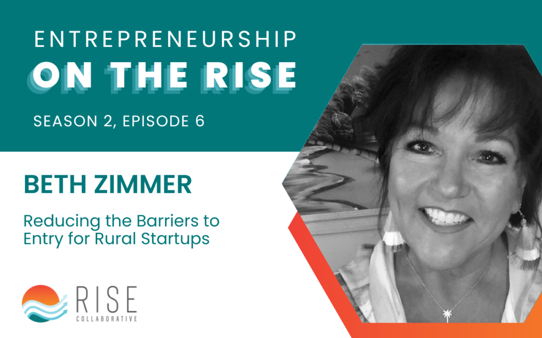 Beth Zimmer on Reducing the Barriers to Entry for Rural Startups
