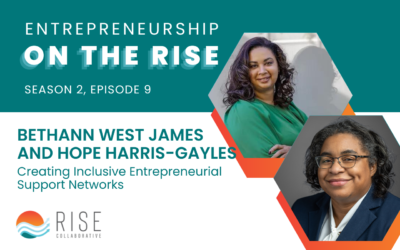 Bethann West James and Hope Harris-Gayles on Creating Inclusive Entrepreneurial Support Networks
