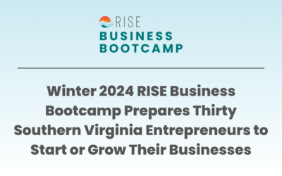 Winter 2024 RISE Business Bootcamp Prepares Thirty Southern Virginia Entrepreneurs to Start or Grow Their Businesses