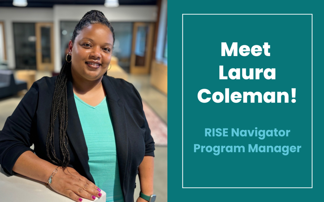 Meet Laura Coleman, RISE Navigator Program Manager