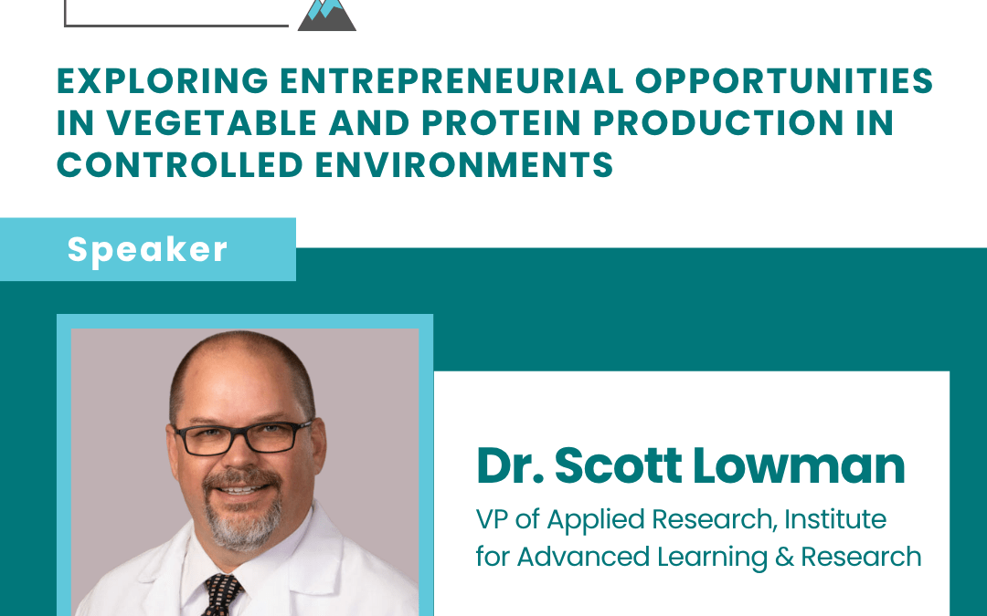 RISE Summit: Exploring Entrepreneurial Opportunities In Vegetable and Protein Production in Controlled Environments