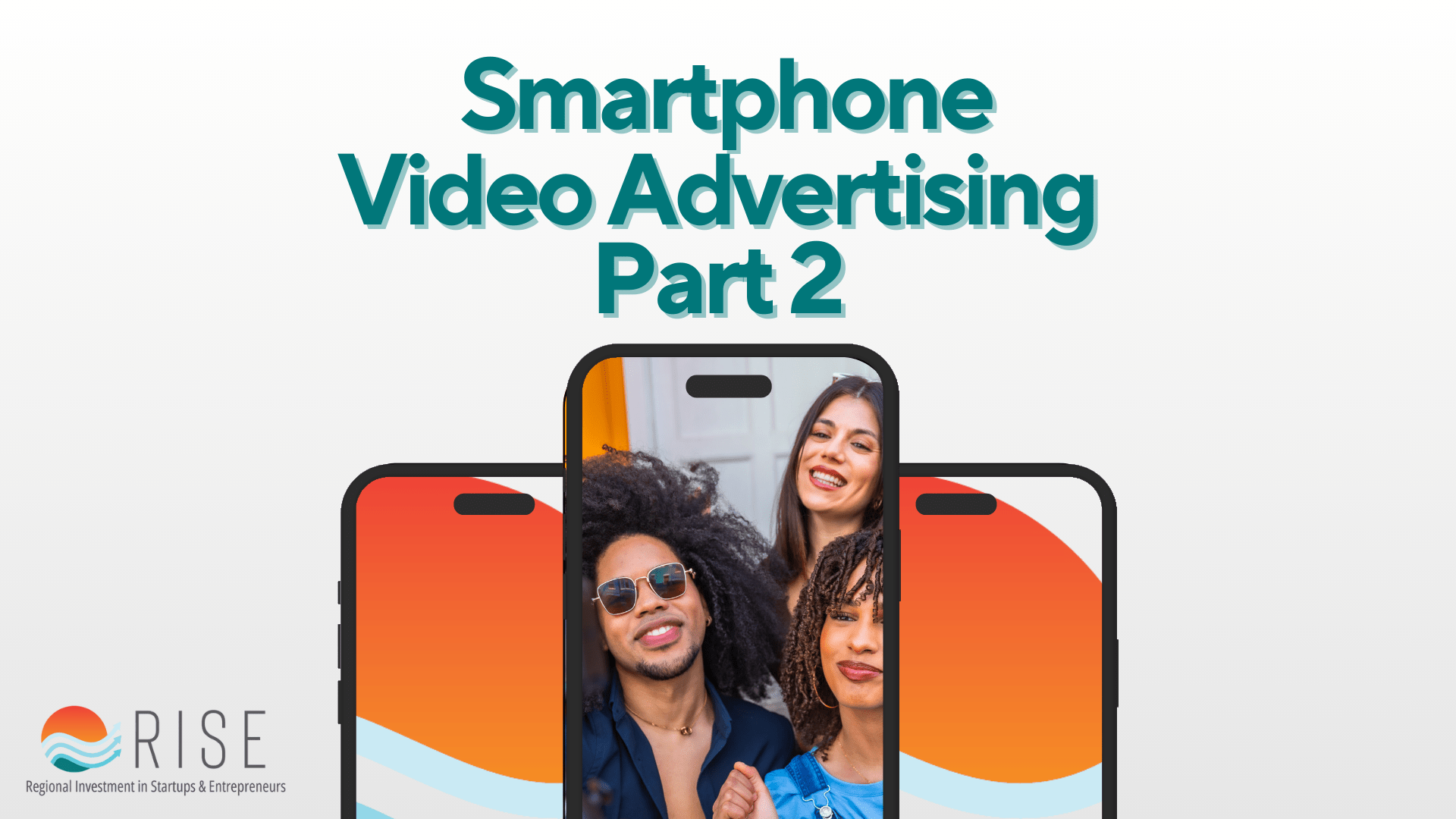 Smartphone Video Advertising Part 2